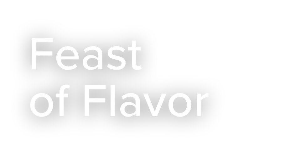 Feast of flavor